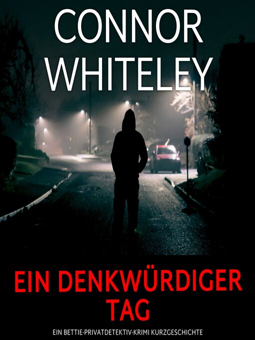 Title details for Ein denkwürdiger Tag by Connor Whiteley - Available